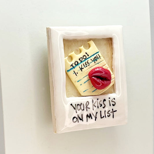 Valentines magnet_Your kiss is on my list