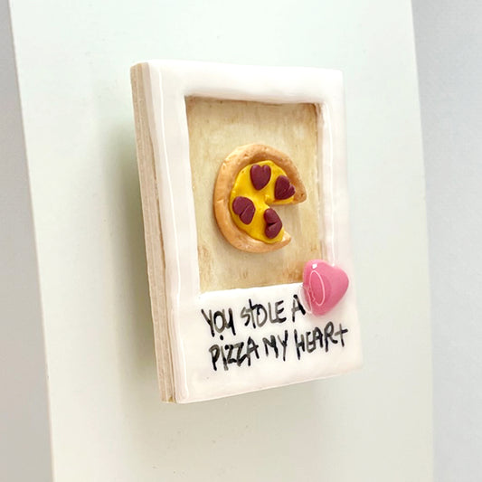 Valentines magnet_You stole a PIZZA my heart