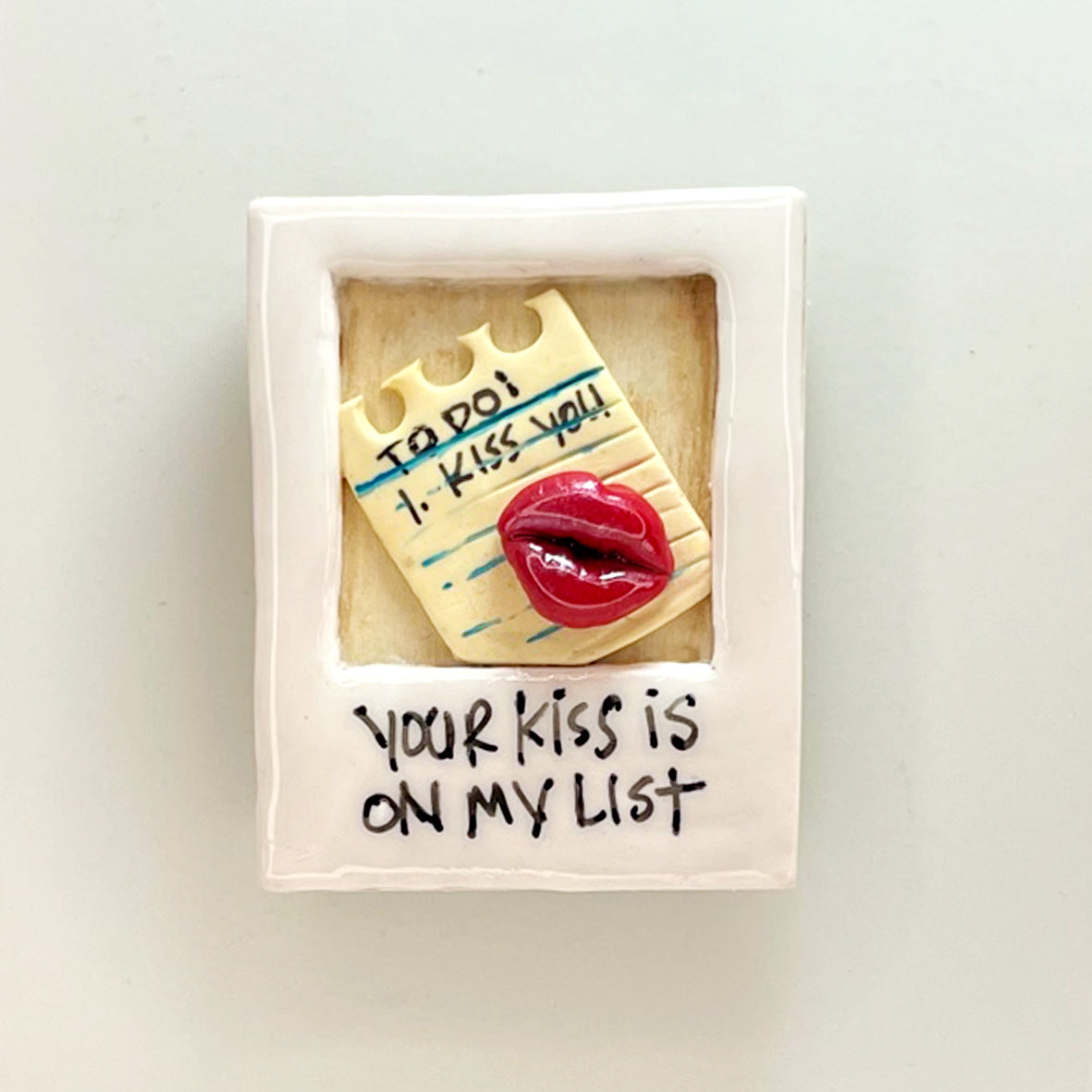 Valentines magnet_Your kiss is on my list